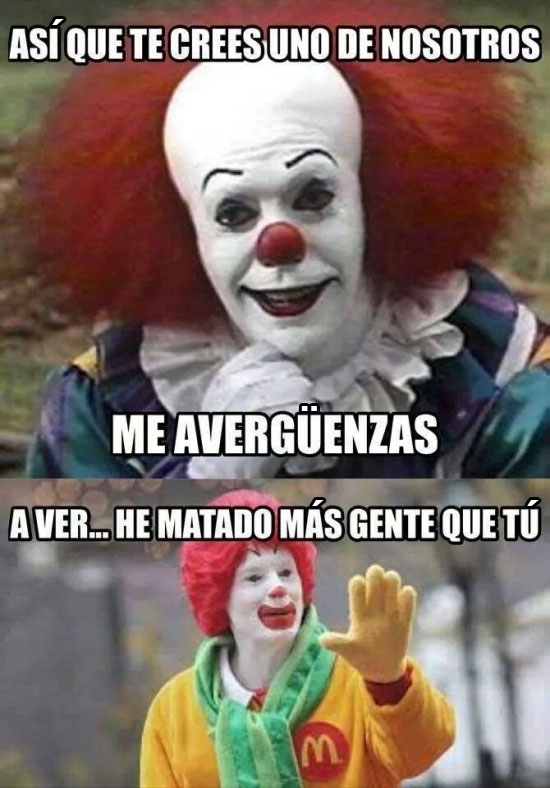 Payasos asesinos - Meme by crisjgg :) Memedroid Payasos asesinos - Meme by crisjgg :) Memedroid