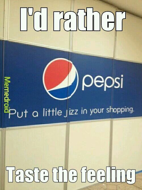 Pepsi Vs Coke Meme By Mr Black Memedroid