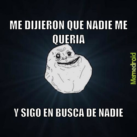 Forever Alone Meme Subido Por Halili Memedroid