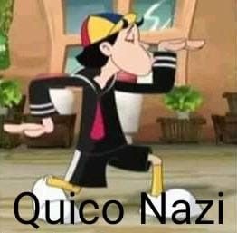 Quico nazi - Meme by Alan_sen :) Memedroid