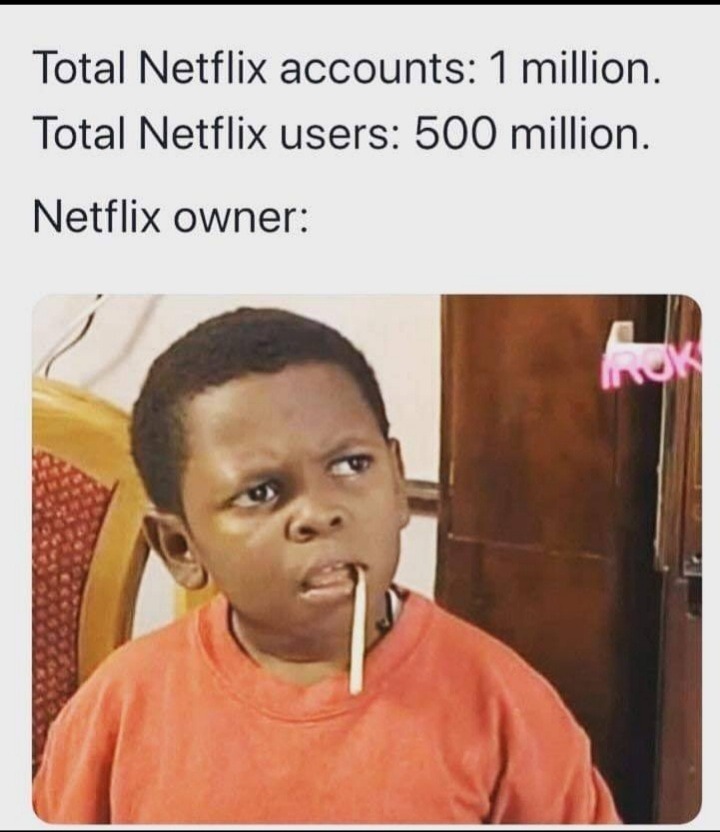 Free Netflix Users Meme By Kingstyllez Memedroid