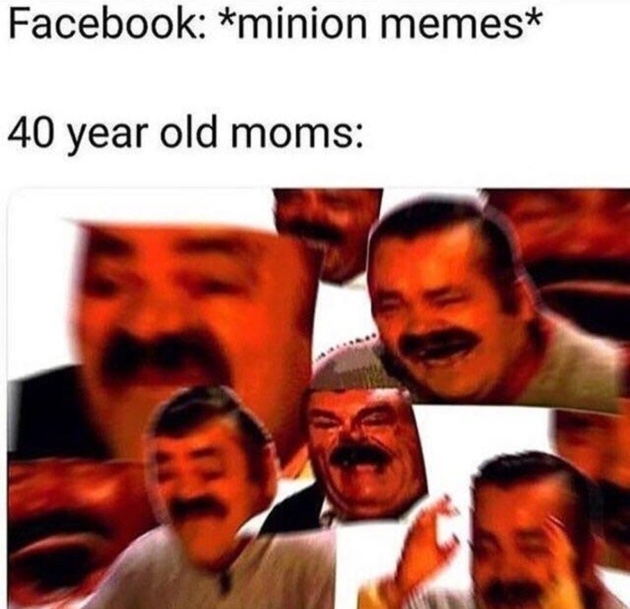 40 year old moms minions risitas meme
