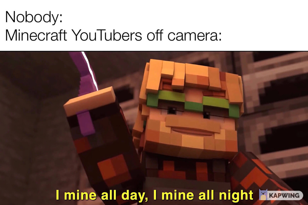 Minecraft Youtuber Meme Meme By Yeet68754 Memedroid