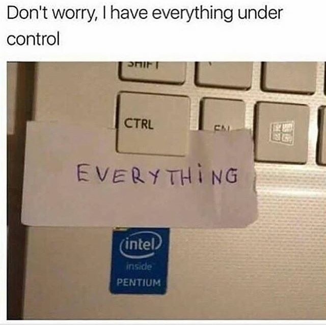 everything-under-control-meme-by-iseebitches-memedroid