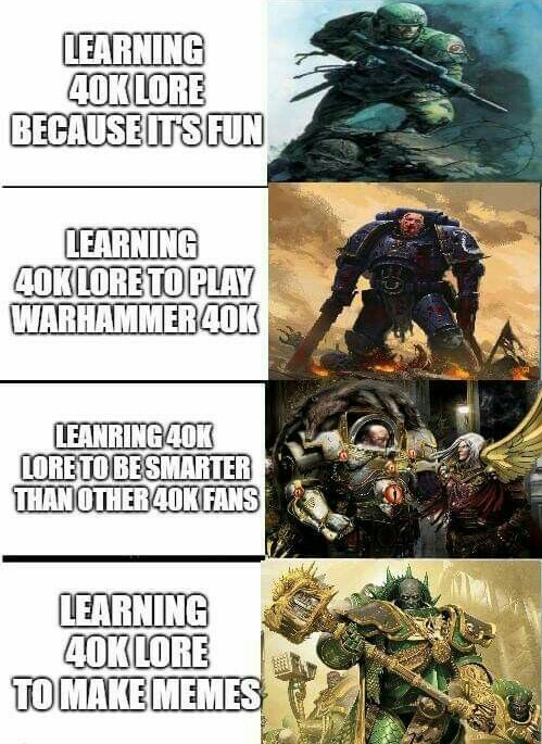 40k was so much fun back in the 5th edition.... - Meme by Madam_Coulter