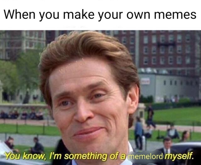 Dank memes, lima beans, Howard's knees Meme by weirdal ) Memedroid