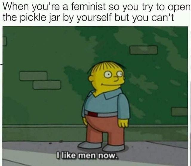When a feminist can't open a pickle jar - meme