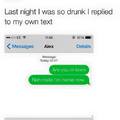 So drunk you text yourself