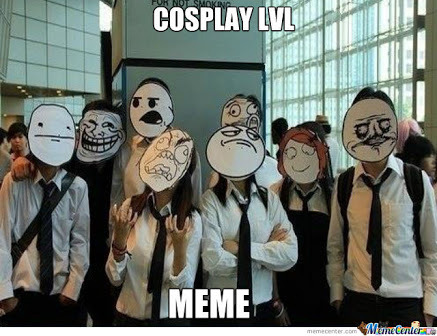 Cosplay - meme