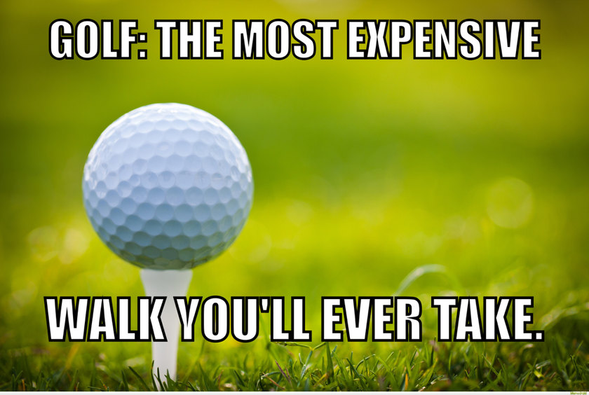 Golf is good - meme