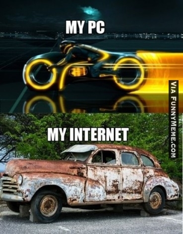 my pc vs my internet - meme