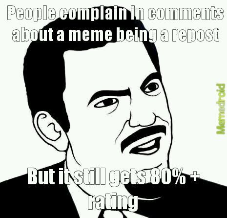 Memedroid: Home of the reposts