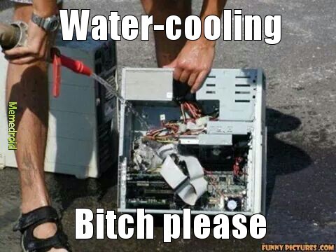 Water-cooling - meme
