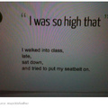 i was so high that...