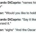 only a way Caprio can have Oscar