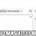 Racismo nivel: Traductor Google. Sigueme y te sigo