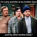 Daryl had a brother darryl....