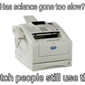 Its a fax machine