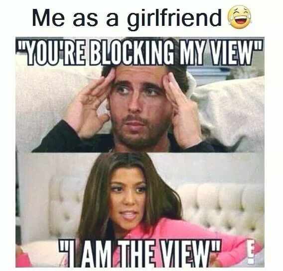 I am always the best view - meme