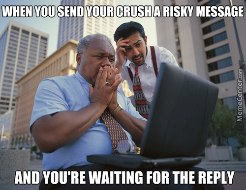 What is the riskiest message you have said to your gf - meme