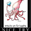 Tentacles are for hugging