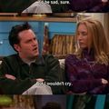 Chandler cant cry