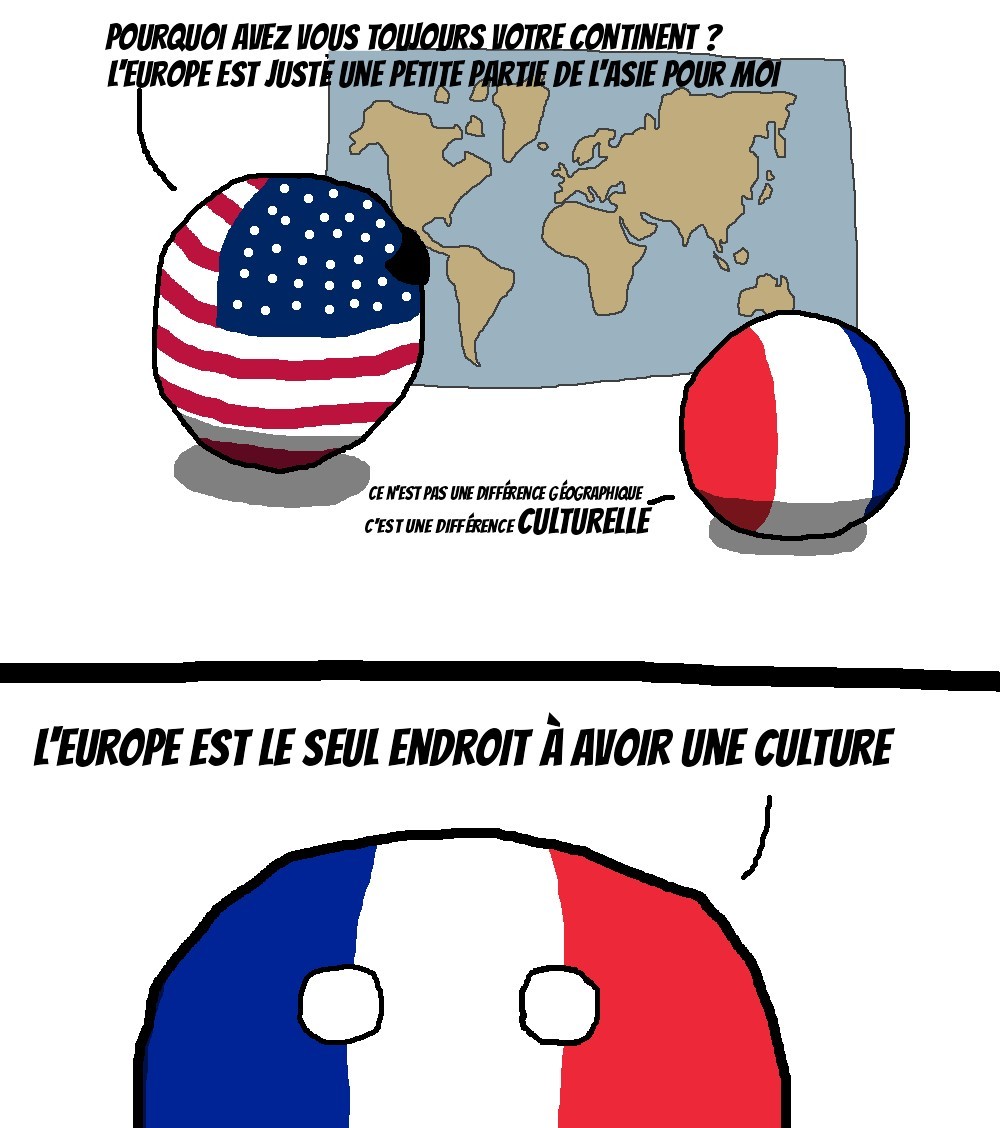 Quand la France explique les continents (pour les kikoos jap de l'appli: ce n'est clairement pas une opinion partagée mais juste parodique, merci de prendre ça avec humour on n'insulte personne ici(surtout toi donovan, j'ai pas insulté tes ancêtres) - meme
