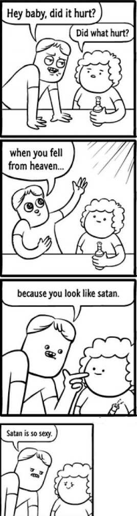 Well helloooo Satan. Take me! - meme