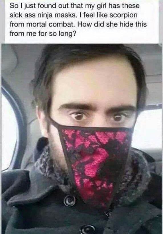 bet that ninja mask gets him lots of pussy - meme