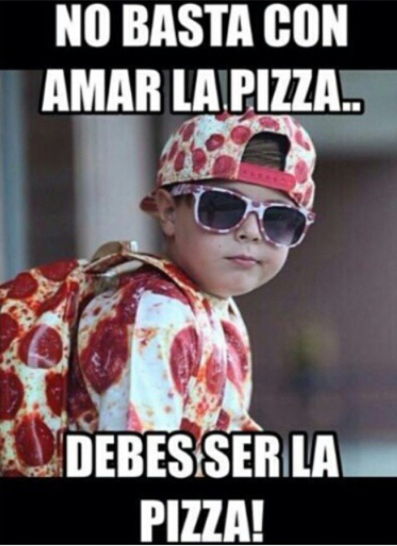 Pizza!! - meme
