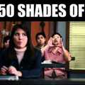 50 shades of ....