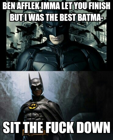 Best Batman - Meme by SoSarcastic :) Memedroid