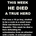 True life hero... Let people like him be never forgotten
