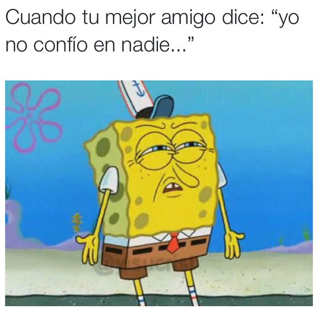 Nada en esta vida no tiene sentido - Meme subido por tronqui :) Memedroid