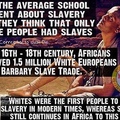 because modern black people have no slaves