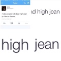 4th comment has bad high jean