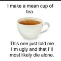 Mean cup of tea
