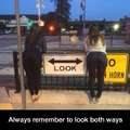 Remember to look both ways