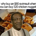 chicken nuggets>swimsuit