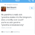 *Grandma is rad*