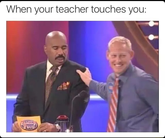Except for when Ms. Green touches me ;) - meme