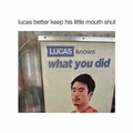 watch it Lucas