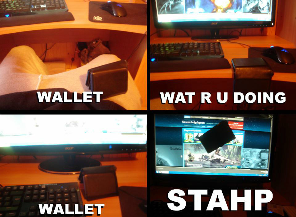 Steam wallet more like it - meme