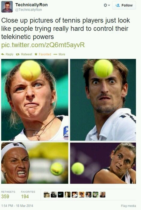 Telekinesis is the key to a strong tennis game - meme