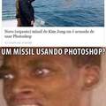 O míssil sabe usar photoshop e eu não..