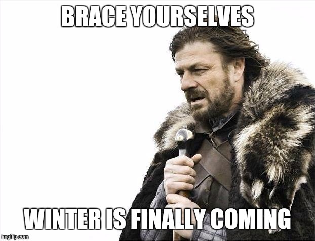 Blizzard conditions later today. Hasnt snowed all winter. - meme