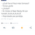 Victor el nazi :v
