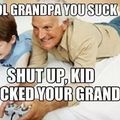 Oh grandpa