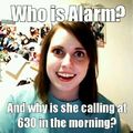 When does your alarm go off?
