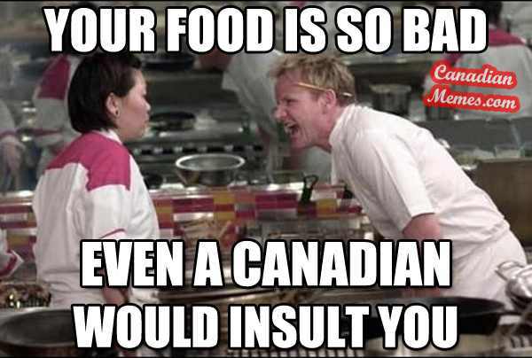 Canada isnt that brutal... Is it? - meme